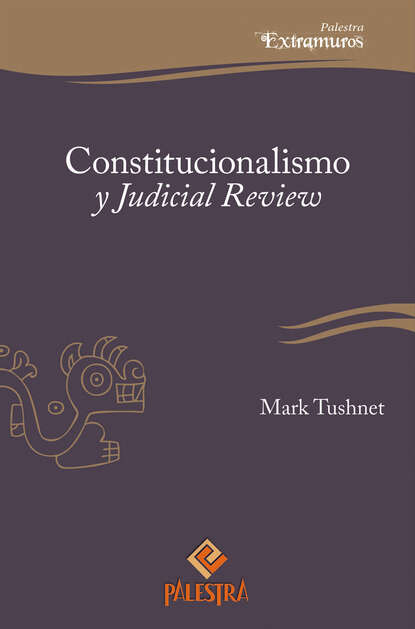 Скачать книгу Constitucionalismo y Judicial Review