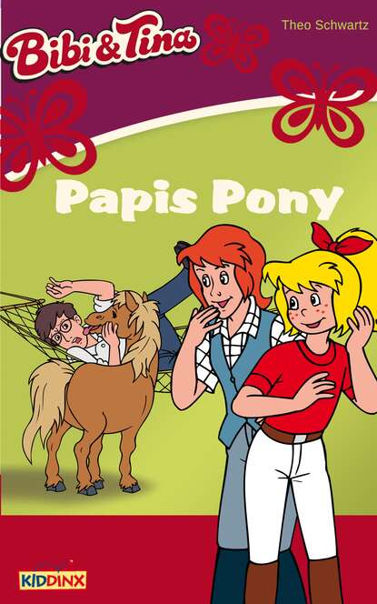 Скачать книгу Bibi & Tina - Papis Pony