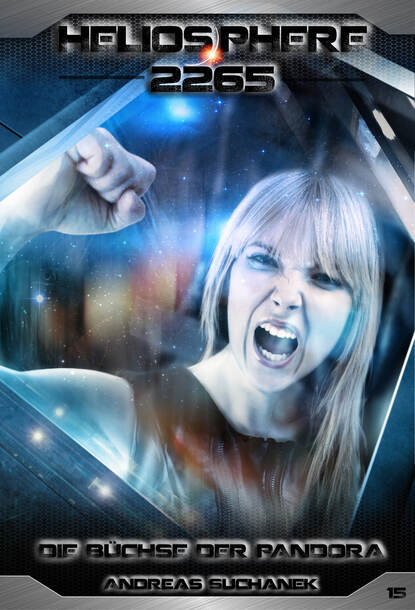 Скачать книгу Heliosphere 2265 - Band 15: Die Büchse der Pandora (Science Fiction)