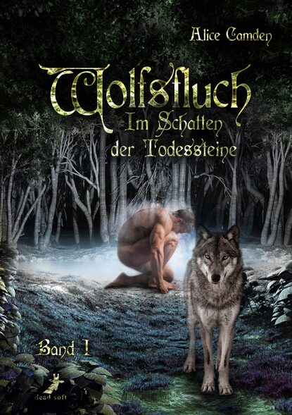 Скачать книгу Im Schatten der Todessteine 1: Wolfsfluch
