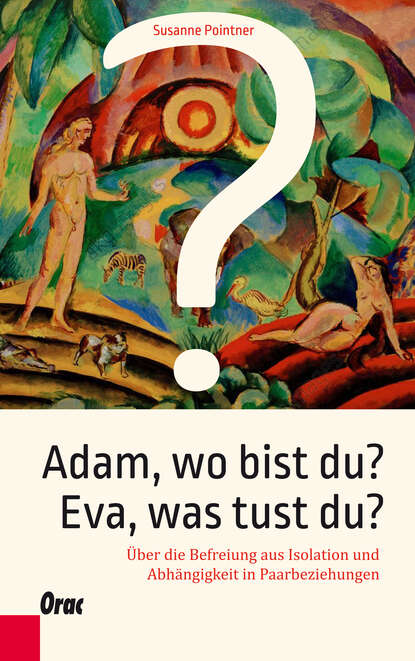 Скачать книгу Adam, wo bist du? Eva, was tust du?