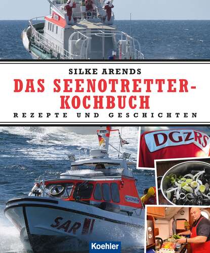 Скачать книгу Das Seenotretter-Kochbuch