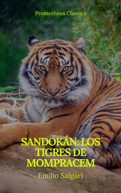 Скачать книгу Sandokán: Los tigres de Mompracem (Prometheus Classics)