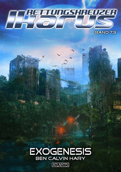 Скачать книгу Rettungskreuzer Ikarus 73: Exogenesis