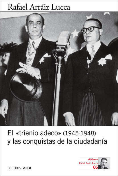 Скачать книгу El "trienio adeco" (1945-1948) y las conquistas de la ciudadanía