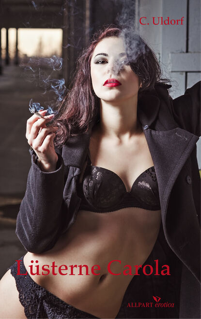 Скачать книгу Lüsterne Carola
