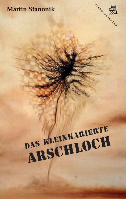 Скачать книгу Das kleinkarierte Arschloch
