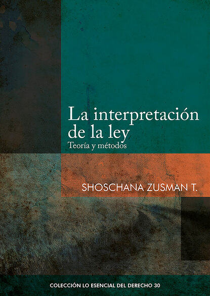 Скачать книгу La interpretación de la ley