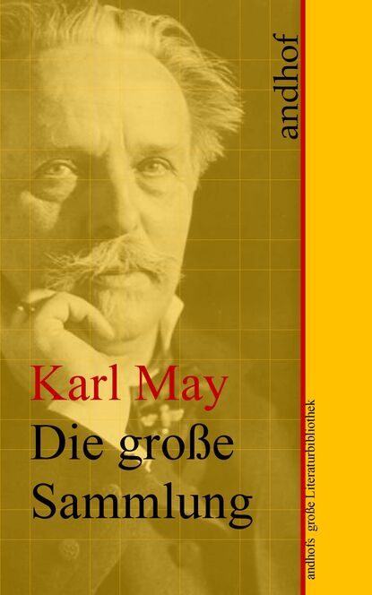 Скачать книгу Karl May: Die große Sammlung