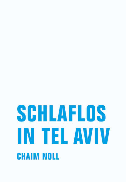 Скачать книгу Schlaflos in Tel Aviv
