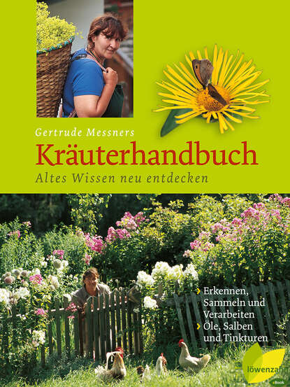Скачать книгу Gertrude Messners Kräuterhandbuch