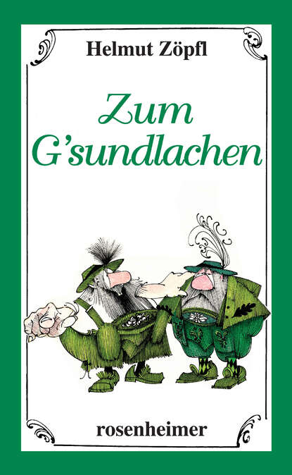 Скачать книгу Zum G'sundlachen
