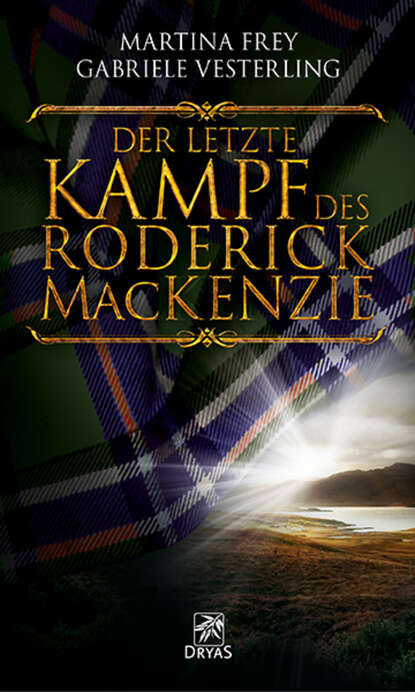Скачать книгу Der letzte Kampf des Roderick MacKenzie