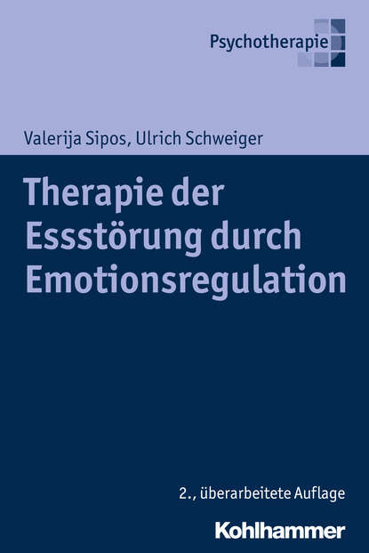 Скачать книгу Therapie der Essstörung durch Emotionsregulation