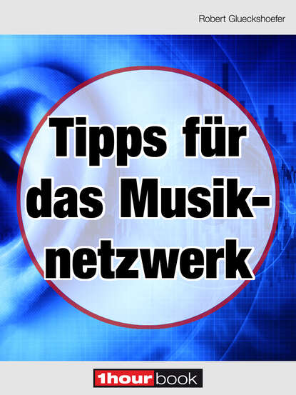 Скачать книгу Tipps für das Musiknetzwerk