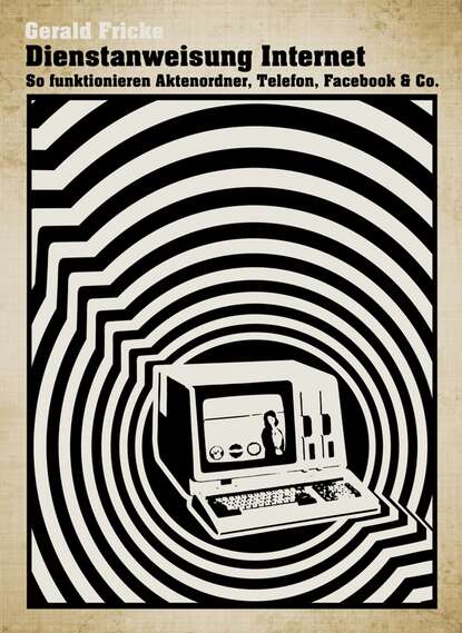 Скачать книгу Dienstanweisung Internet