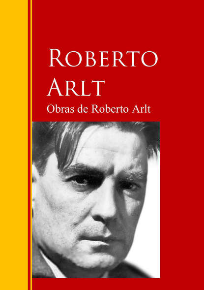 Скачать книгу Obras de Roberto Arlt
