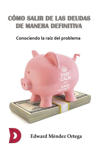 Скачать книгу Cómo salir de las deudas de manera definitiva