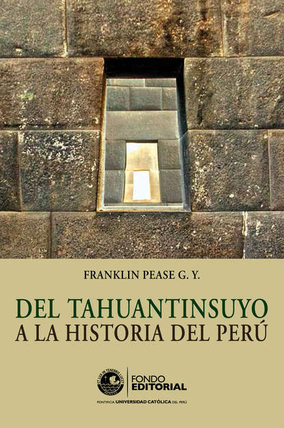 Скачать книгу Del Tahuantinsuyo a la historia del Perú