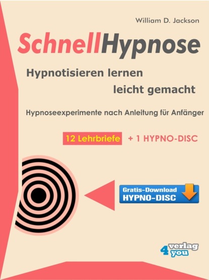 Скачать книгу Schnellhypnose. Hypnotisieren lernen leicht gemacht.