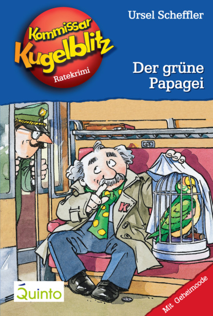 Скачать книгу Kommissar Kugelblitz 04. Der grüne Papagei