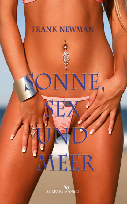 Скачать книгу Sonne, Sex und Meer