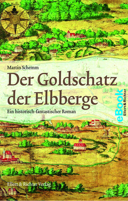 Скачать книгу Der Goldschatz der Elbberge