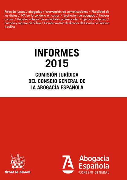 Скачать книгу Informes 2015. Comisión Jurídica Consejo General de la Abogacía Española