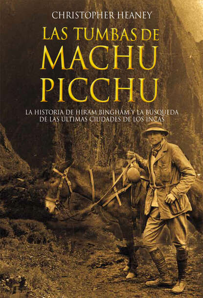 Скачать книгу Las tumbas de Machu Picchu