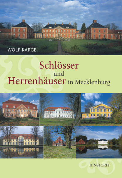 Скачать книгу Schlösser und Herrenhäuser in Mecklenburg