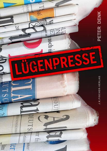 Скачать книгу Lügenpresse