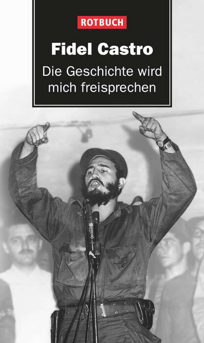 Скачать книгу Die Geschichte wird mich freisprechen