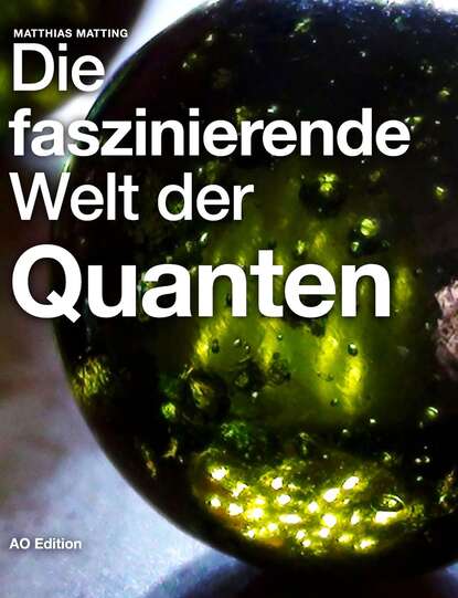 Скачать книгу Die faszinierende Welt der Quanten