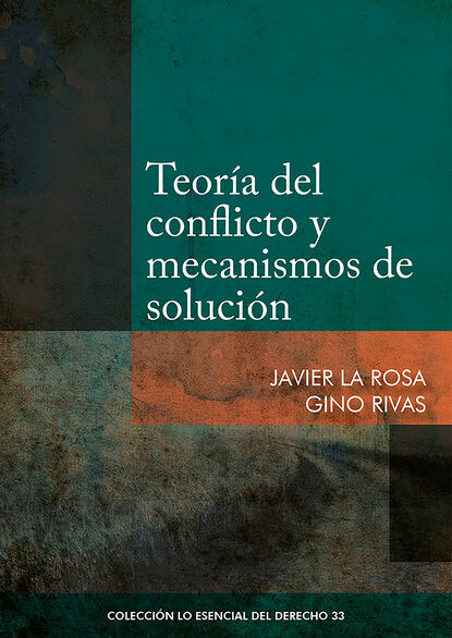 Скачать книгу Teoría del conflicto y mecanismos de solución