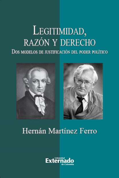 Скачать книгу Legitimidad, razón y derecho. Dos modelos de justificación del poder político