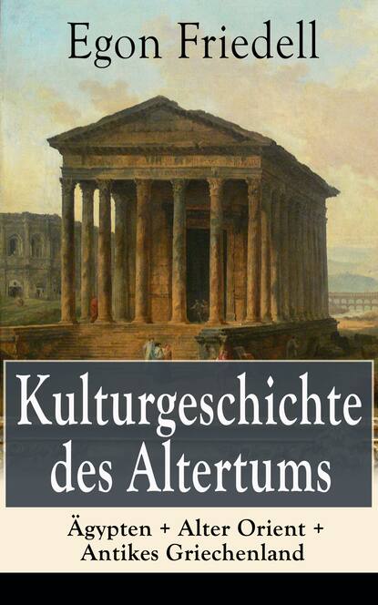 Скачать книгу Kulturgeschichte des Altertums: Ägypten + Alter Orient + Antikes Griechenland