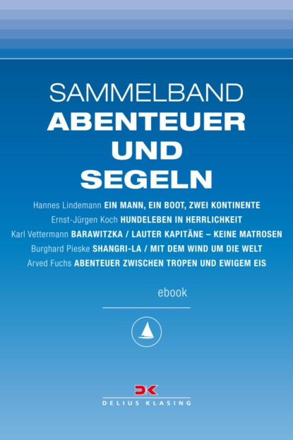 Скачать книгу Maritime E-Bibliothek: Sammelband Abenteuer und Segeln