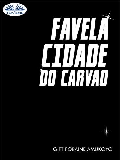 Скачать книгу Favela Cidade Do Carvao