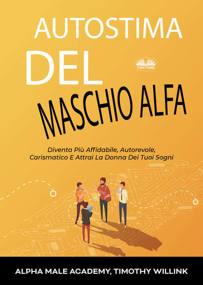 Скачать книгу Autostima Del Maschio Alfa