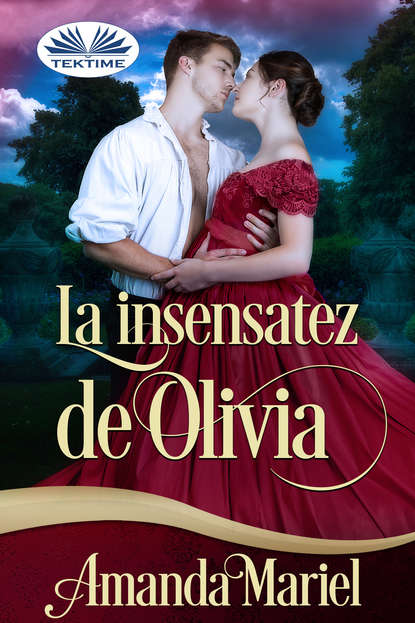 Скачать книгу La Insensatez De Olivia