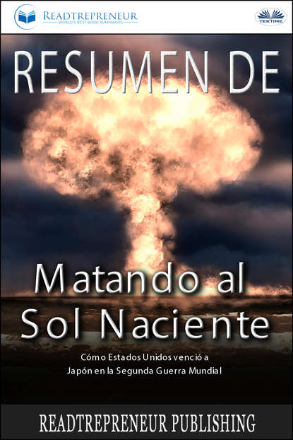 Скачать книгу Resumen De Matando Al Sol Naciente