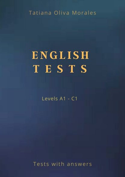 Скачать книгу English Tests. Levels A1—C1. Tests with answers