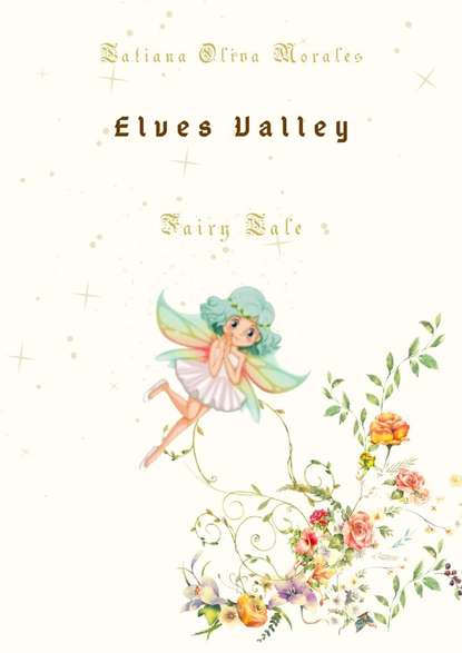 Скачать книгу Elves Valley. Fairy tale