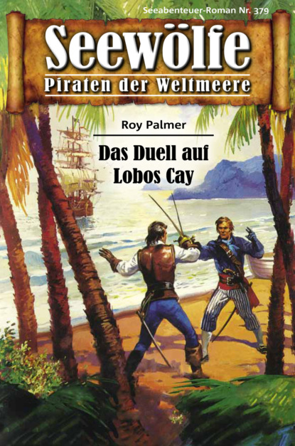 Скачать книгу Seewölfe - Piraten der Weltmeere 379