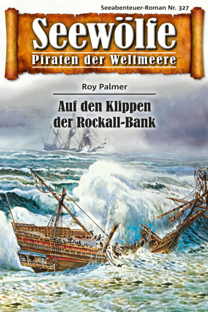 Скачать книгу Seewölfe - Piraten der Weltmeere 327