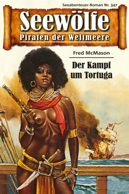 Скачать книгу Seewölfe - Piraten der Weltmeere 347