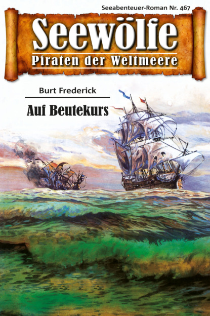 Скачать книгу Seewölfe - Piraten der Weltmeere 467