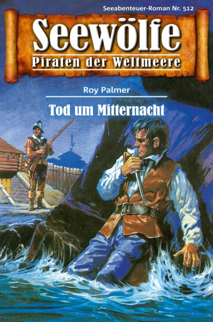 Скачать книгу Seewölfe - Piraten der Weltmeere 512