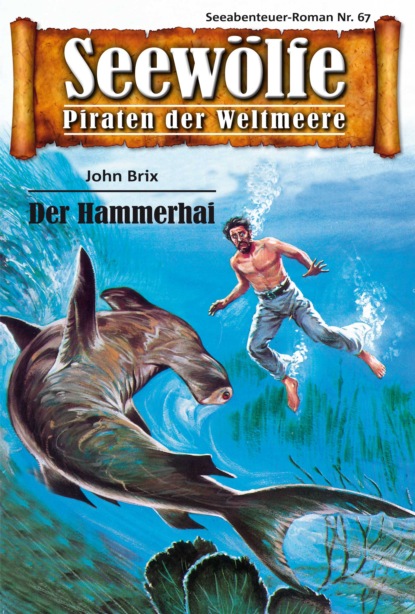 Скачать книгу Seewölfe - Piraten der Weltmeere 67