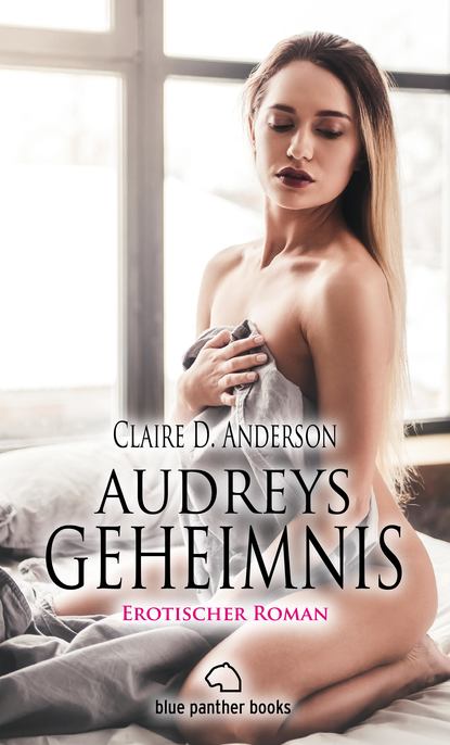Скачать книгу Audreys Geheimnis | Erotischer Roman
